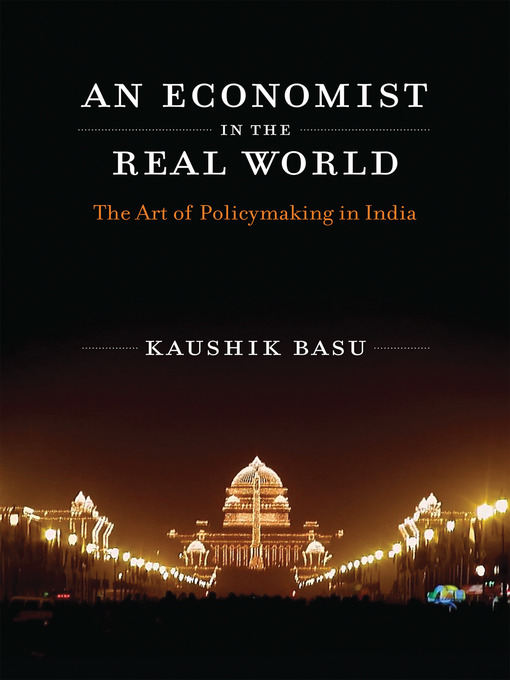 Title details for An Economist in the Real World by Kaushik Basu - Available